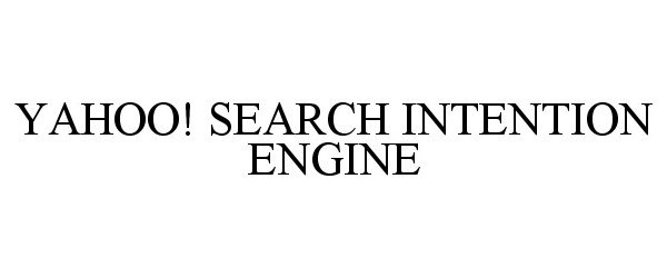  YAHOO! SEARCH INTENTION ENGINE
