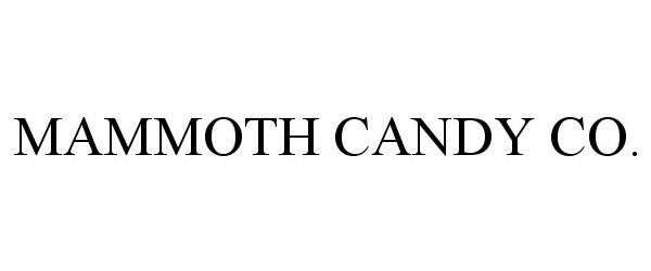 Trademark Logo MAMMOTH CANDY CO.