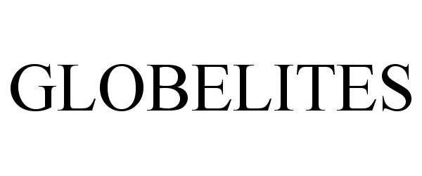  GLOBELITES