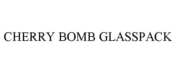  CHERRY BOMB GLASSPACK