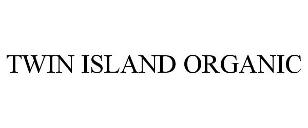  TWIN ISLAND ORGANIC