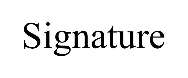  SIGNATURE