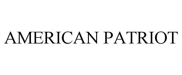 Trademark Logo AMERICAN PATRIOT