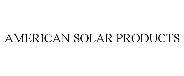  AMERICAN SOLAR PRODUCTS