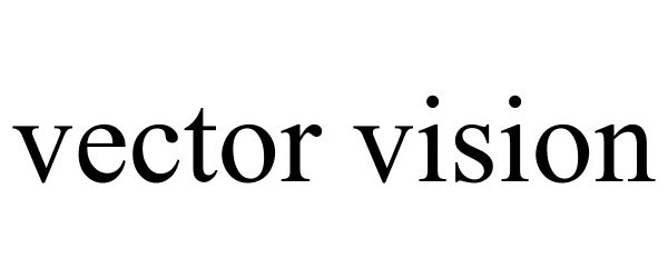 Trademark Logo VECTOR VISION