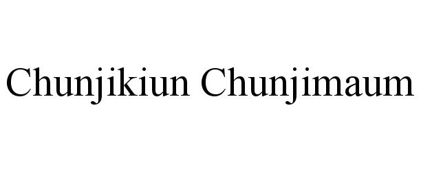  CHUNJIKIUN CHUNJIMAUM