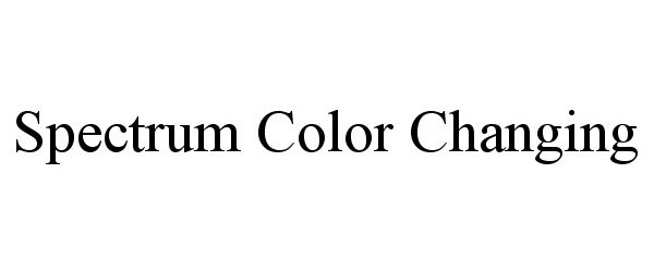 Trademark Logo SPECTRUM COLOR CHANGING