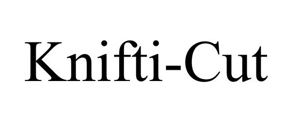 Trademark Logo KNIFTI-CUT