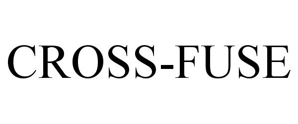 Trademark Logo CROSS-FUSE