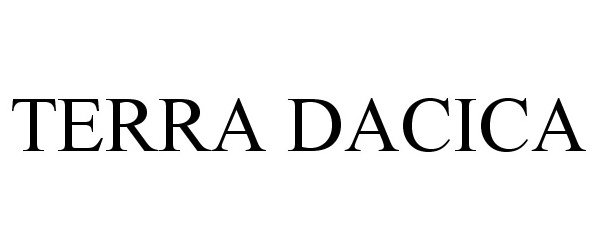 Trademark Logo TERRA DACICA