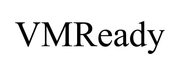 Trademark Logo VMREADY