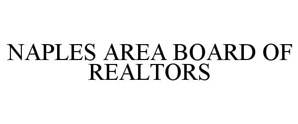 Trademark Logo NAPLES AREA BOARD OF REALTORS
