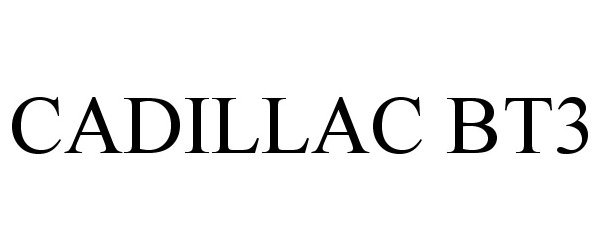 Trademark Logo CADILLAC BT3