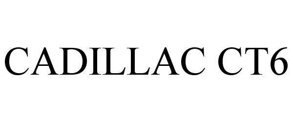Trademark Logo CADILLAC CT6