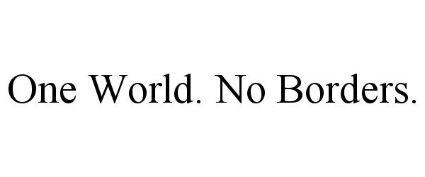  ONE WORLD. NO BORDERS.