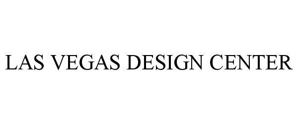 Trademark Logo LAS VEGAS DESIGN CENTER