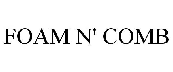 Trademark Logo FOAM N' COMB