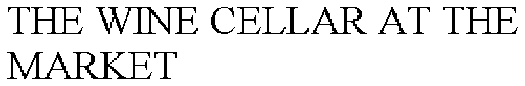 Trademark Logo THE WINE CELLAR AT THE MARKET