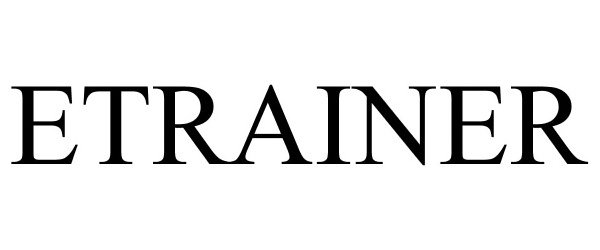 Trademark Logo ETRAINER