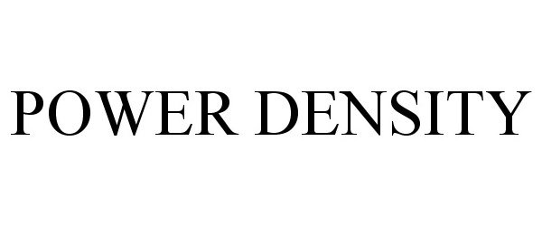 Trademark Logo POWER DENSITY