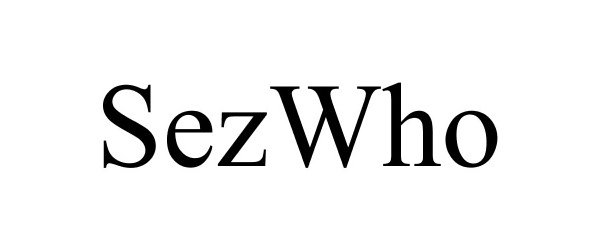 Trademark Logo SEZWHO
