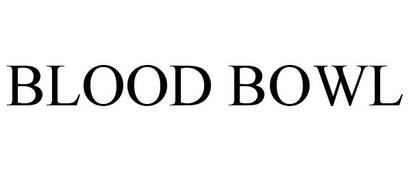 Trademark Logo BLOOD BOWL