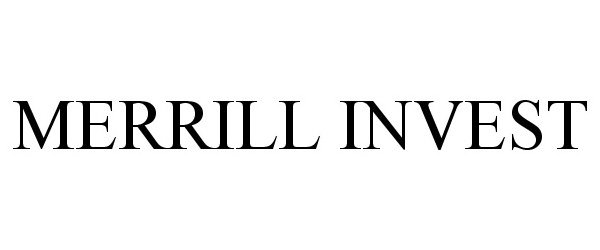 Trademark Logo MERRILL INVEST