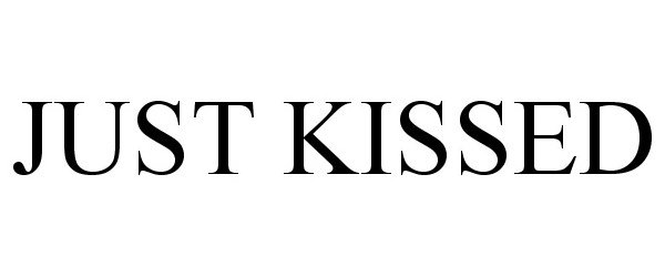Trademark Logo JUST KISSED