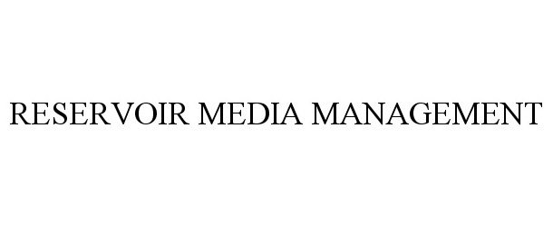  RESERVOIR MEDIA MANAGEMENT