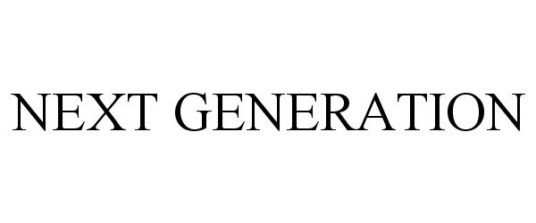 Trademark Logo NEXT GENERATION