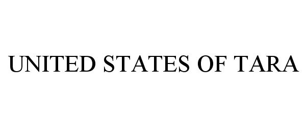 Trademark Logo UNITED STATES OF TARA