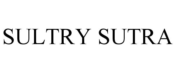 Trademark Logo SULTRY SUTRA