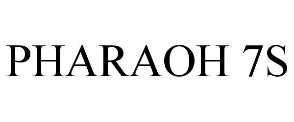 Trademark Logo PHARAOH 7S
