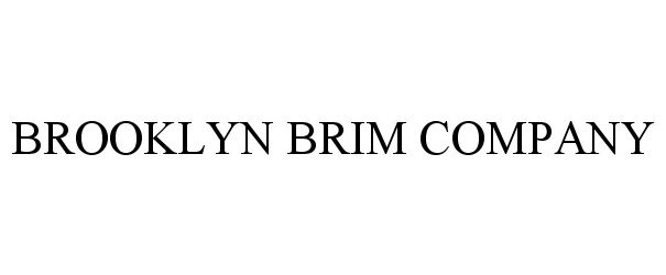 Trademark Logo BROOKLYN BRIM COMPANY