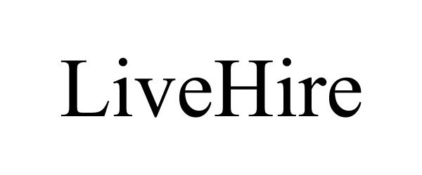 Trademark Logo LIVEHIRE