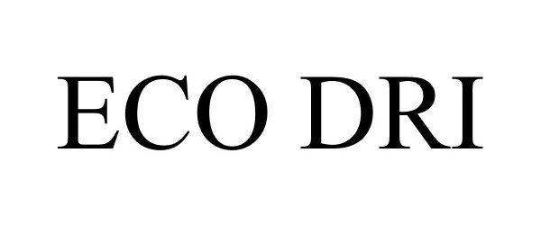 Trademark Logo ECO DRI