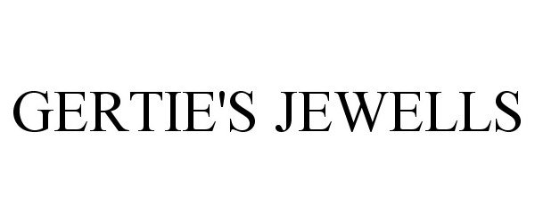 Trademark Logo GERTIE'S JEWELLS