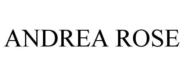 Trademark Logo ANDREA ROSE