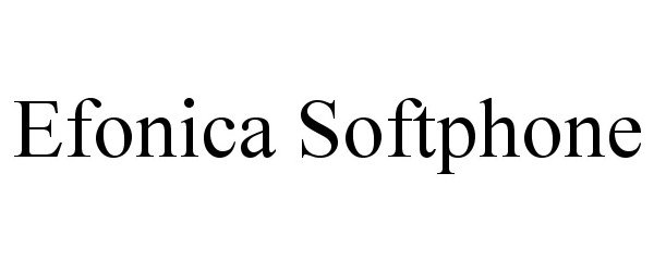 Trademark Logo EFONICA SOFTPHONE