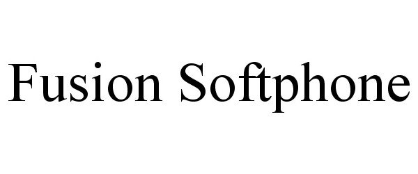 Trademark Logo FUSION SOFTPHONE