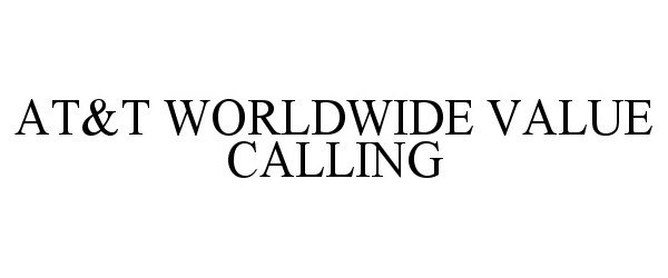  AT&amp;T WORLDWIDE VALUE CALLING