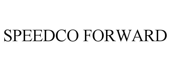 Trademark Logo SPEEDCO FORWARD