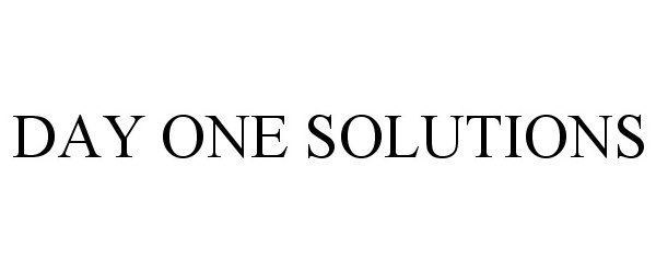 Trademark Logo DAY ONE SOLUTIONS