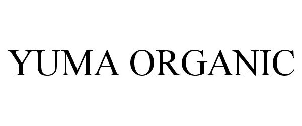 Trademark Logo YUMA ORGANIC