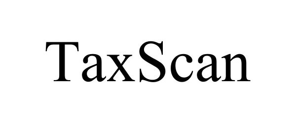  TAXSCAN