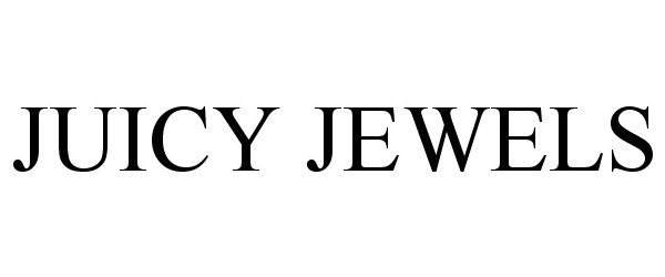  JUICY JEWELS