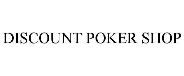 Trademark Logo DISCOUNT POKER SHOP