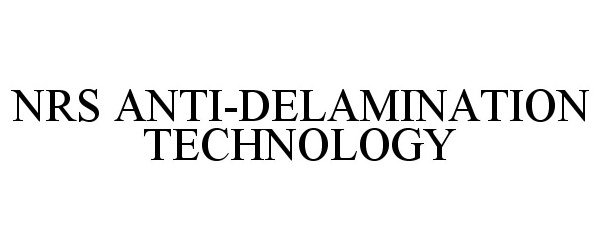 Trademark Logo NRS ANTI-DELAMINATION TECHNOLOGY