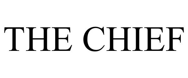 Trademark Logo THE CHIEF