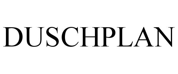 Trademark Logo DUSCHPLAN